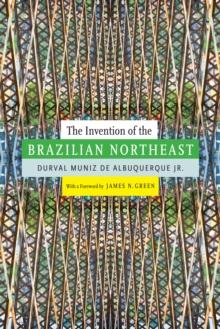 The Invention of the Brazilian Northeast