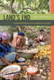 Land's End : Capitalist Relations on an Indigenous Frontier