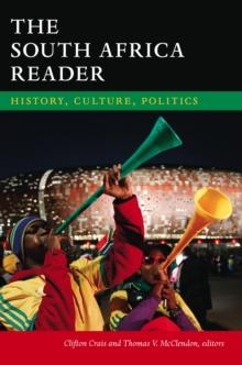 The South Africa Reader : History, Culture, Politics