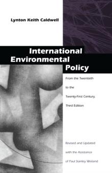 International Environmental Policy : From the Twentieth to the Twenty-First Century