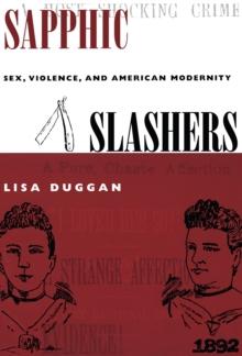 Sapphic Slashers : Sex, Violence, and American Modernity