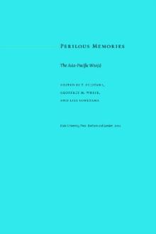 Perilous Memories : The Asia-Pacific War(s)