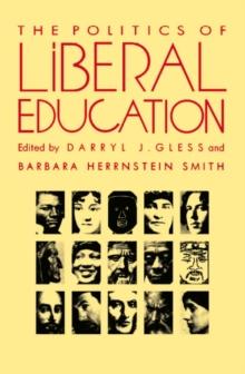 The Politics of Liberal Education