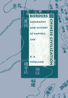 Borders of Chinese Civilization : Geography and History at Empire's End