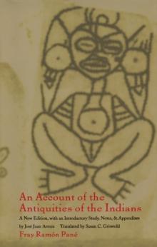 An Account of the Antiquities of the Indians : A New Edition, with an Introductory Study, Notes, and Appendices by Jose Juan Arrom