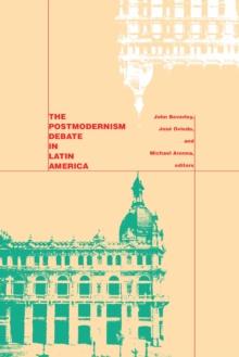 The Postmodernism Debate in Latin America