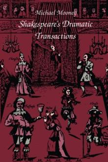 Shakespeare's Dramatic Transactions