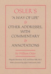 Osler's A Way of Life and Other Addresses, with Commentary and Annotations