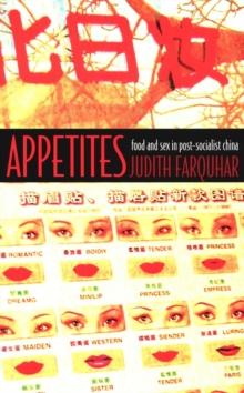 Appetites : Food and Sex in Post-Socialist China