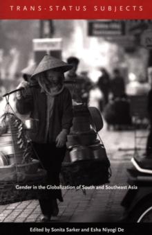 Trans-Status Subjects : Gender in the Globalization of South and Southeast Asia