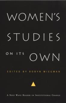 Women's Studies on Its Own : A Next Wave Reader in Institutional Change