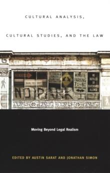 Cultural Analysis, Cultural Studies, and the Law : Moving Beyond Legal Realism