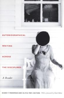 Autobiographical Writing Across the Disciplines : A Reader