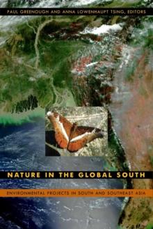 Nature in the Global South : Environmental Projects in South and Southeast Asia