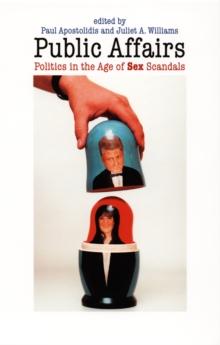 Public Affairs : Politics in the Age of Sex Scandals