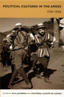 Political Cultures in the Andes, 1750-1950