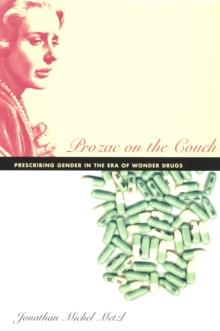 Prozac on the Couch : Prescribing Gender in the Era of Wonder Drugs