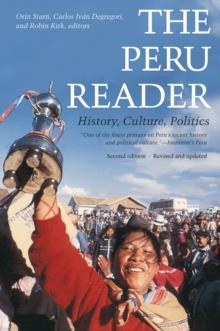 The Peru Reader : History, Culture, Politics