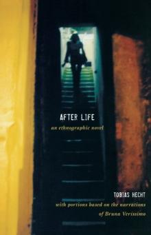 After Life : An Ethnographic Novel