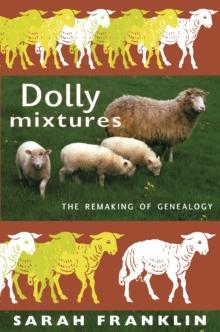 Dolly Mixtures : The Remaking of Genealogy