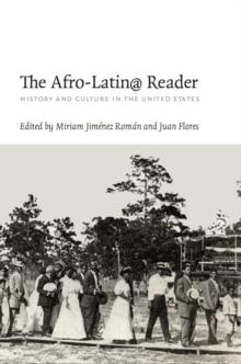 The Afro-Latin@ Reader : History and Culture in the United States