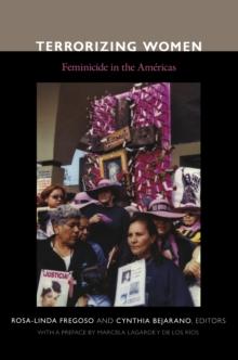 Terrorizing Women : Feminicide in the Americas