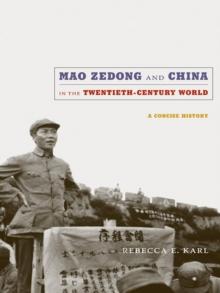 Mao Zedong and China in the Twentieth-Century World : A Concise History