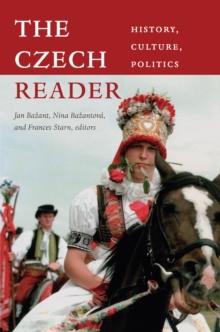 The Czech Reader : History, Culture, Politics