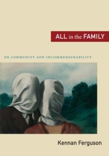 All in the Family : On Community and Incommensurability