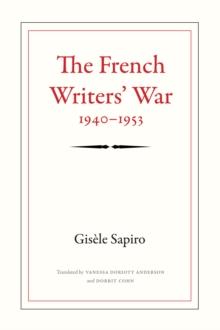 The French Writers' War, 1940-1953