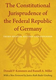 The Constitutional Jurisprudence of the Federal Republic of Germany : Third edition, Revised and Expanded