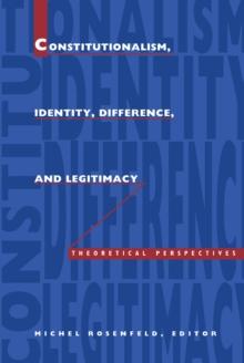 Constitutionalism, Identity, Difference, and Legitimacy : Theoretical Perspectives