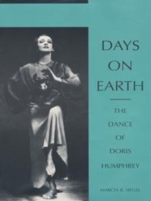 Days on Earth : The Dance of Doris Humphrey