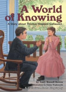 A World of Knowing : A Story about Thomas Hopkins Gallaudet