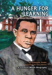 A Hunger for Learning : A Story about Booker T. Washington