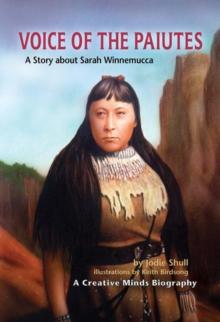 Voice of the Paiutes : A Story about Sarah Winnemucca