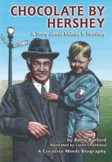 Chocolate by Hershey : A Story about Milton S. Hershey