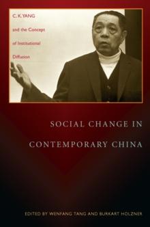 Social Change in Contemporary China : C.K. Yang and the Concept of Institutional Diffusion