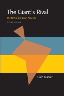 The Giant's Rival : The USSR and Latin America, Revised Edition