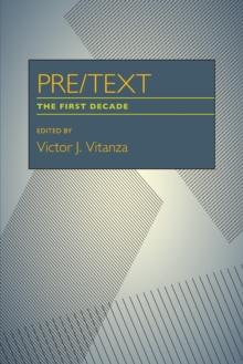 PRE/TEXT : The First Decade