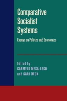 Comparative Socialist Systems : Essays on Politics and Economics