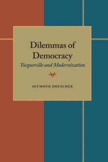 Dilemmas of Democracy : Tocqueville and Modernization