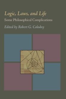 Logic, Laws, and Life : Some Philosophical Complications