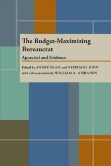 The Budget-Maximizing Bureaucrat : Appraisals and Evidence