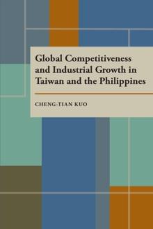 Global Competitiveness and Industrial Growth in Taiwan and the Philippines