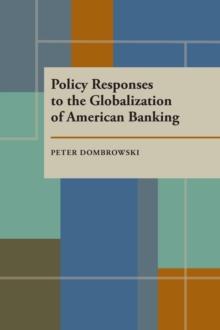 Policy Responses to the Globalization of American Banking