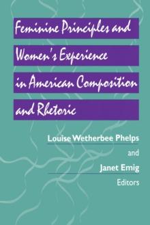 Feminine Principles & Women's Experience in American Composition & Rhetoric