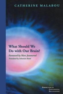 What Should We Do with Our Brain?