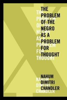 XThe Problem of the Negro as a Problem for Thought