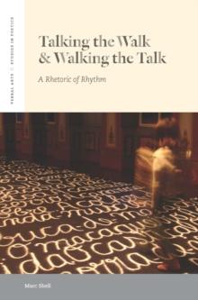 Talking the Walk & Walking the Talk : A Rhetoric of Rhythm